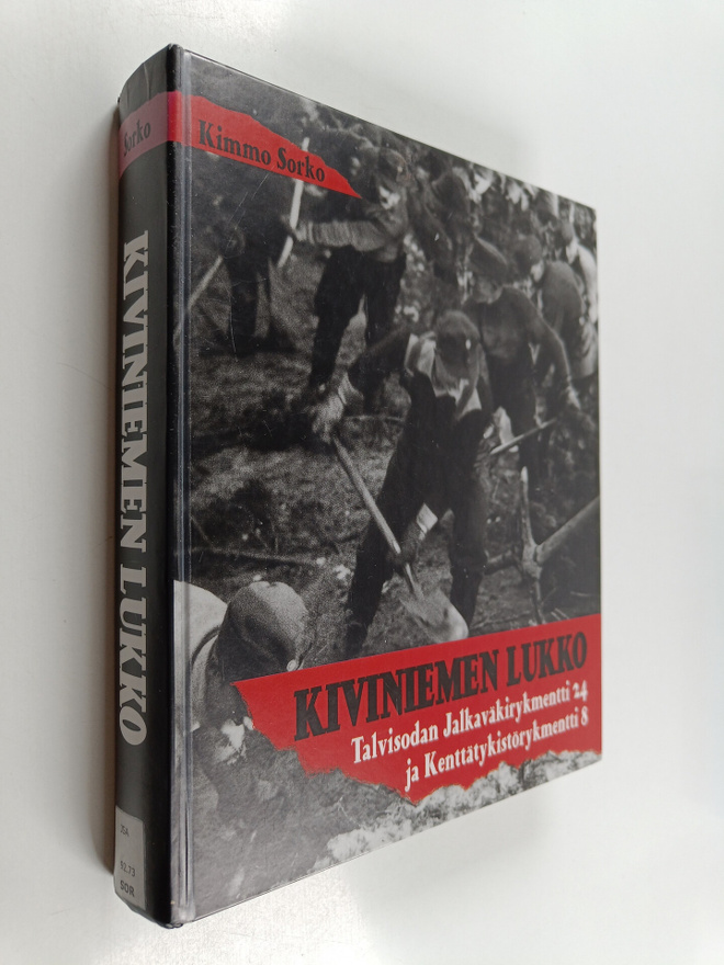 Kimmo Sorko : Kiviniemen lukko : Talvisodan Jalkaväkirykm...