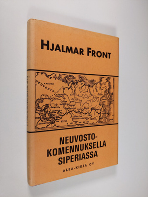 Hjalmar Front : Neuvostokomennuksella Siperiassa : Muiste...