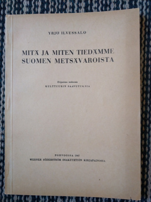 Yrjö Ilvessalo Mitä ja miten tiedämme Suomen metsävaroista