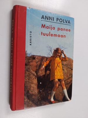 Anni Polva : Maija panee tuulemaan