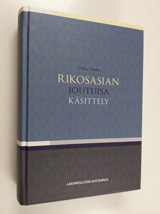Pekka Määttä : Rikosasian joutuisa käsittely : perusoikeu...