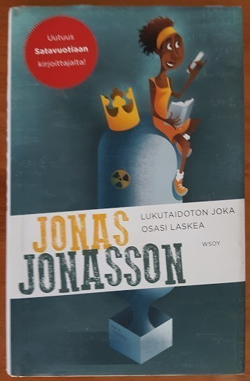 Jonas Jonasson: Lukutaidoton joka osasi laskea (sid.)