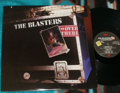 THE BLASTERS ~ Over There (Live) ~ LP orig. Slash -82
