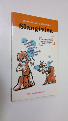 Erkki Johannes Kauhanen : Slangivisa : 100 kysymyssarjaa ...