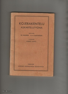 Nilsson & Gustafson: Kojerakentelu askartelutyönä, WSOY 1931