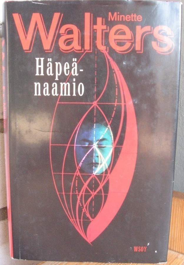 Minette Walters: Häpeänaamio, Wsoy 2001. 331 s.