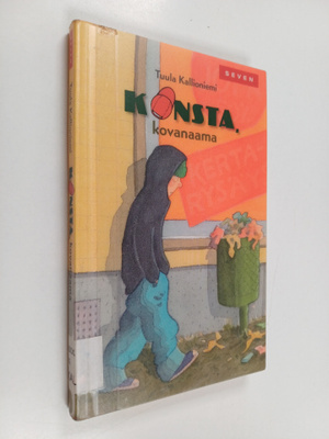 Tuula Kallioniemi : Konsta, kovanaama