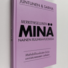 Mira Juntunen : Merkityksellinen minä : nainen ruuhkavuos... - pikkukuva 1