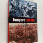 Timo Malmi ym. : Tampere tulessa 1918 - pikkukuva 1