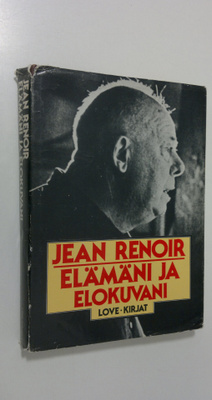Jean Renoir : Elämäni ja elokuvani