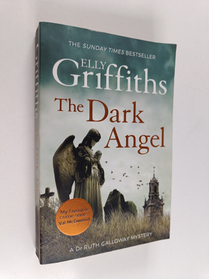 Elly Griffiths : The dark angel : a Dr Ruth Galloway mystery