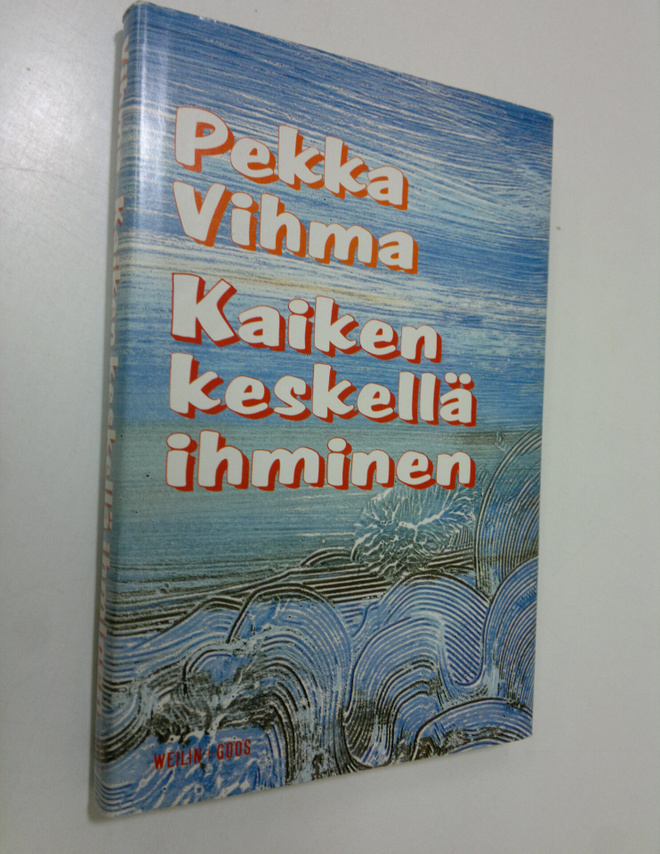 Pekka Vihma : Kaiken keskellä ihminen