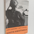 Martti Kärkkäinen ym. : Kehityn kirjoittamalla : äidinkie... - pikkukuva 1