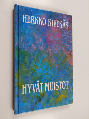 Herkko Kivekäs : Hyvät muistot