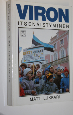 Matti Lukkari : Viron itsenäistyminen (signeerattu) : ker...