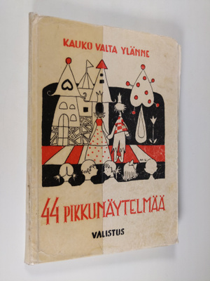 Kauko Valta Ylänne : 44 pikkunäytelmää