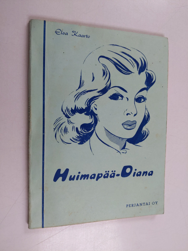 Elsa Kaarto : Huimapää-Diana : romaani