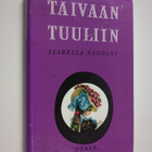 Isabella Nadolny : Taivaan tuuliin : erään suvun tarina - pikkukuva 1