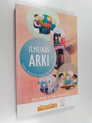 Minna Pietilä : Ilmeikäs arki : tutkimus ikääntyneistä ih...