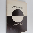 Lassi Nummi : Dubbelbild - pikkukuva 1