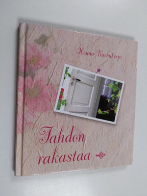 Henna Karhukorpi : Tahdon rakastaa