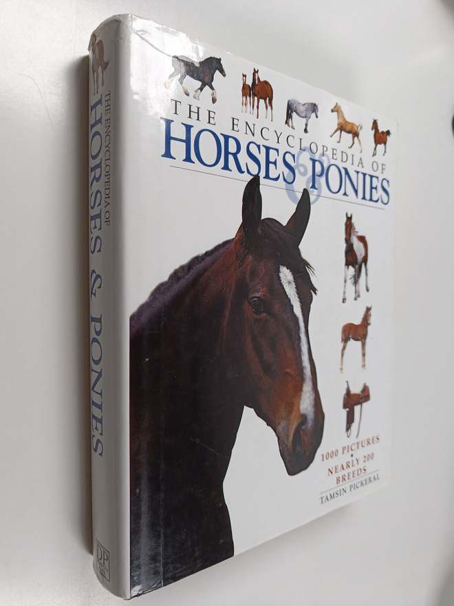 Tamsin Pickeral : The Encyclopedia of Horses & Ponies
