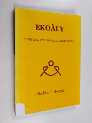 Markku T. Hyyppä : Ekoäly : aivoista, luovuudesta ja terv...