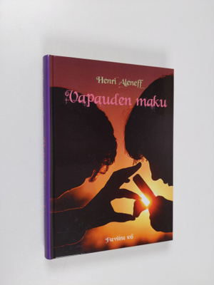 Henri Aleneff : Vapauden maku (tekijän omiste, signeerattu)