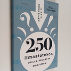 Rinna Saramäki : 250 ilmastotekoa, joilla pelastat maailman - pikkukuva 1