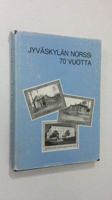 Jyväskylän Norssi 70 vuotta : historiikki ja matrikkeli