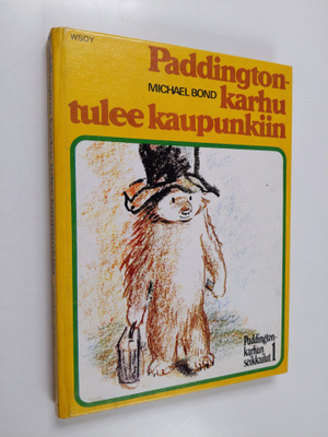 Michael Bond : Paddington-karhu tulee kaupunkiin