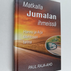 Paul Raja-aho : Matkalla Jumalan ihmeissä : Hannu ja Arja... - pikkukuva 1