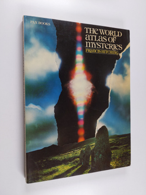 Francis Hitching : The World atlas of mysteries