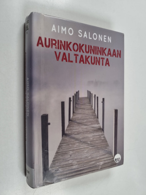 Aimo Salonen : Aurinkokuninkaan valtakunta : jännitysromaani