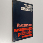 Taisto Sinisalo : Vastaus on vasemmistopolitiikka - pikkukuva 1