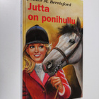 Judith M. Berrisford : Jutta on ponihullu : tyttöromaani - pikkukuva 1