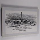 Toivo Nordberg ym. : Simpeleen tehtaiden kahdeksan vuosik... - pikkukuva 1