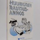 Martti (koonnut) Sinerma : Huumorin rautaisannos (signeer... - pikkukuva 1