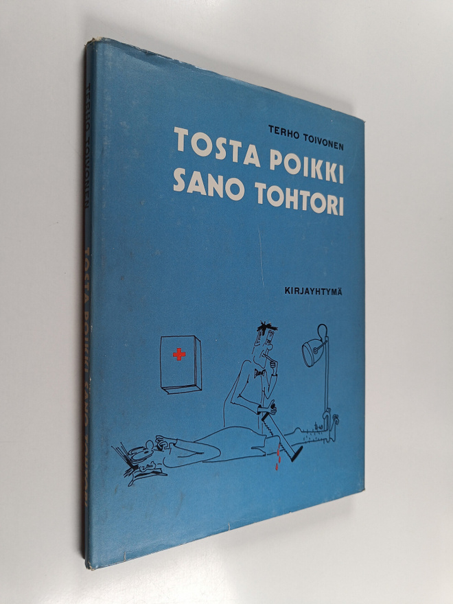 Terho Toivonen : Tosta poikki sano tohtori