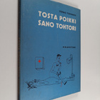 Terho Toivonen : Tosta poikki sano tohtori - pikkukuva 1