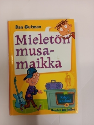 Dan Gutman: Kahjo kouluni 6: Mieletön musamaikka
