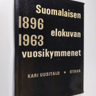 Kari Uusitalo : Suomalaisen elokuvan vuosikymmenet : johd... - pikkukuva 1