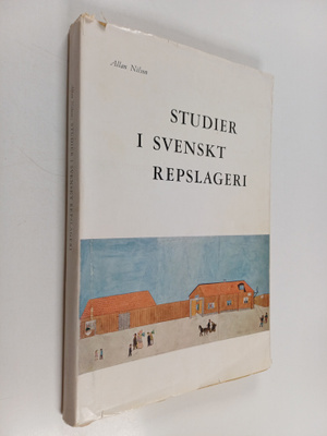 Allan Nilson : Studier i svenskt repslageri : mit einer d...