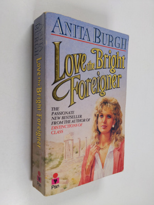 Anita Burgh : Love the Bright Foreigner