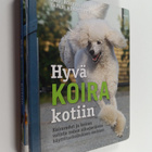 Päivi Romppainen : Hyvä koira kotiin : koirarodut ja koir... - pikkukuva 1