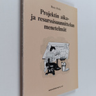 Risto Pelin : Projektin aika- ja resurssisuunnittelun men... - pikkukuva 1