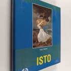 Pekka Rönkkö : Isto : Eetu Isto (1865-1905) ja Hyökkäys (... - pikkukuva 1