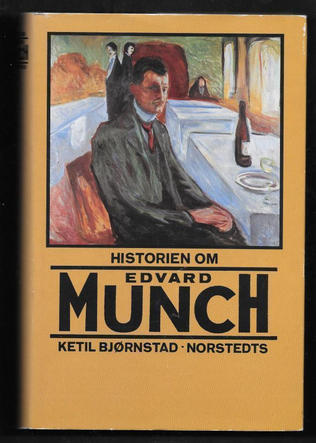 Bjørnstad, Ketil : Historien om Edvard Munch