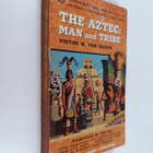Victor Wolfgang von Hagen : The Aztec : man and tribe - pikkukuva 1