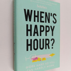 Betches : When's Happy Hour? - Work Hard So You Can Hardl... - pikkukuva 1